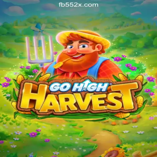 Exploring the Thrilling World of GoHighHarvest on 552X.COM Platform