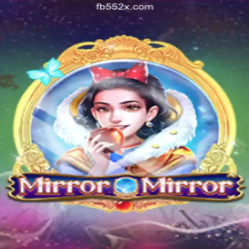 Discover the Fascinating World of MirrorMirror on 552X.COM Platform-Oficial Slots Brasil #1